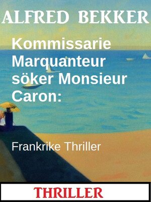 cover image of Kommissarie Marquanteur söker Monsieur Caron
